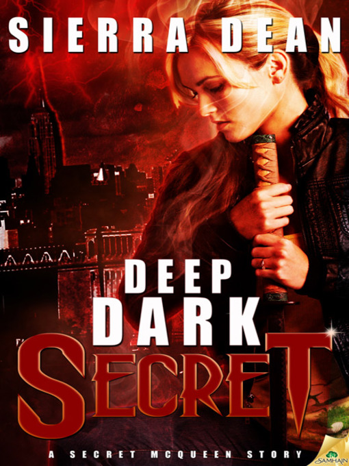 Title details for Deep Dark Secret by Sierra Dean - Available